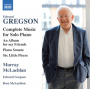Gregson, W. - Complete Music For Solo Piano