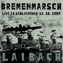 Laibach - Bremenmarsch - Live At Schlachthof