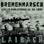Laibach - Bremenmarsch - Live At Schlachthof