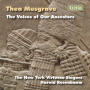 Musgrave, T. - Voices of Our Ancestors