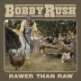 Rush, Bobby - Rawer Than Raw