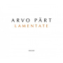 Lubimov, Alexei & Hilliard Ensemble - Arvo Part: Lamentate