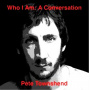 Townshend, Pete - Who Am I: a Conversation