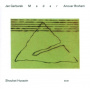 Garbarek, Jan & Anouar Brahem & Shaukat Hussain - Madar