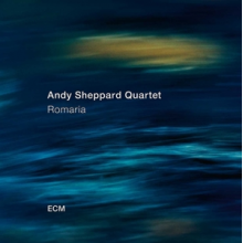 Andy Sheppard Quartet - Romaria