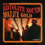 Rhyolite Sound, the - Mojave Gold