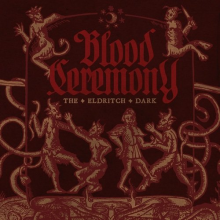 Blood Ceremony - Eldritch Dark