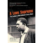 Coltrane, John - A Love Supreme: the Creation of John Coltrane's Classic Album