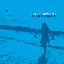 Simmons, Sylvie - Blue On Blue