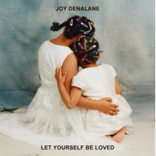 Denalane, Joy - Let Yourself Be Loved