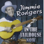 Rodgers, Jimmie - In the Jailhouse Now