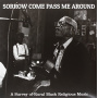 Various - Sorrow Come Pass Me Around