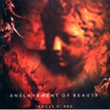 Enslavement of Beauty - Traces of Red