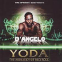 D'angelo - Yoda -Monarch of Neo-Soul