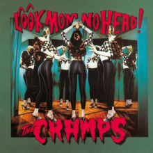 Cramps - Look Mom No Head!