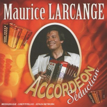 Larcange, Maurice - Accordeon Seduction