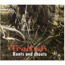Tradish - Roots and Shoots