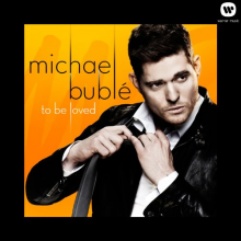 Buble, Michael - To Be Loved