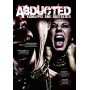 Movie - Abducted: Kidnapped and Brutalized