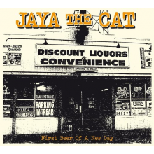 Jaya the Cat - First Beer of a New Day
