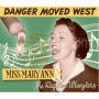 Miss Mary Ann - Danger Moved West