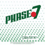 Phase 7 - Playtime