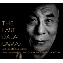Glass, Philip & Tenzin Choegyal - Last Dalai Lama?