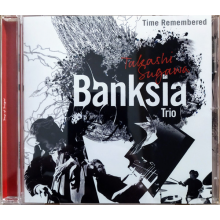 Takashi Sugawa Banksia Trio - Time Remembered