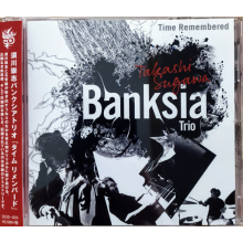 Takashi Sugawa Banksia Trio - Time Remembered