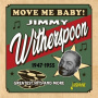 Witherspoon, Jimmy - Move Me Baby!