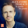 Tharaud, Alexandre - Le Poete Du Piano