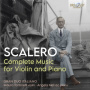 Scalero, R. - Complete Music For Violin and Piano