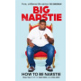 Big Narstie - How To Be Narstie