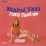 Mann, Manfred - Pretty Flamingo