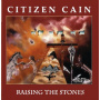 Citizen Cain - Raising the Stones