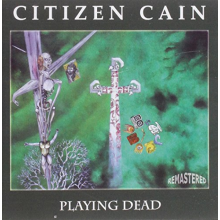 Citizen Cain - Playing Dead