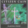 Citizen Cain - Playing Dead