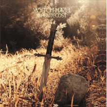 Wytch Hazel - Iii: Pentecost