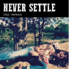 German, Dan - Never Settle