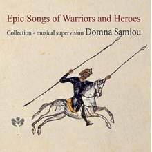 Samiou, Domna - Epic Songs of Warriors and Heroes
