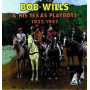 Wills, Bob & His Texas Pl - 1932-1947