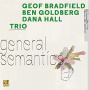Bradfield, Geof & Ben Goldberg, Dana Hall - General Semantics