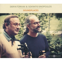 Turkan, Derya & Sokratis Sinopoulos - Soundplaces