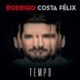 Felix, Rodrigo Costa - Tempo
