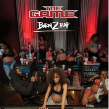 Game - Born 2 Rap