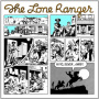 Lone Ranger - Hi Yo, Silver Away!