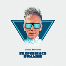 Plastic Bertrand - Lexperience Humaine
