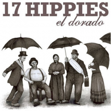17 Hippies - El Dorado