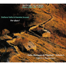 Valla, Stefano & Daniele Scurati - Italie: Per Dove? Musiques De L'appenin (Volume 3)