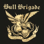 Bull Brigade - Stronger Than Me